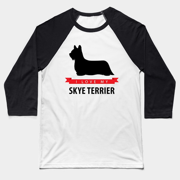 I Love My Skye Terrier Baseball T-Shirt by millersye